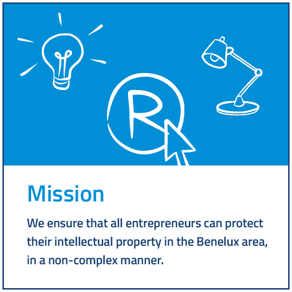 Mission: We ensure that all entrepreneurs can protect their intellectual property in the Benelux area, in a non-complex manner.